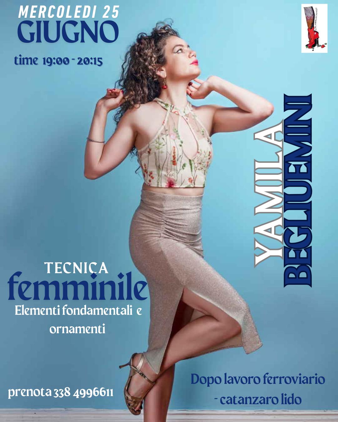 WORKSHOP DI TECNICA FEMMINILE con Yamila Begliuemini ✨