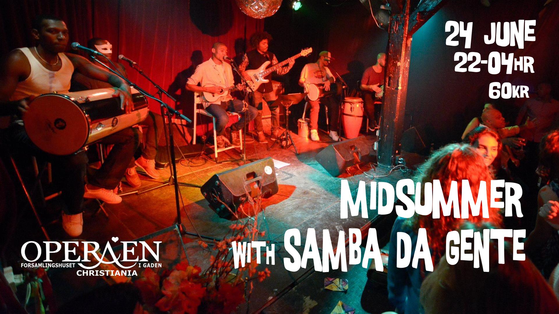 Midsummer with Samba da Gente @Operaen Christiania