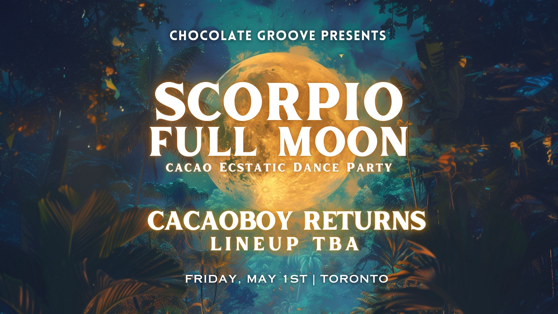 Chocolate Groove - Scorpio Full Moon Ecstatic Dance Party