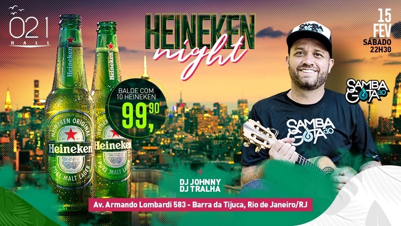 Heineken NIGHT • Balde R$99,00 Pré Carnaval com Samba do Gota