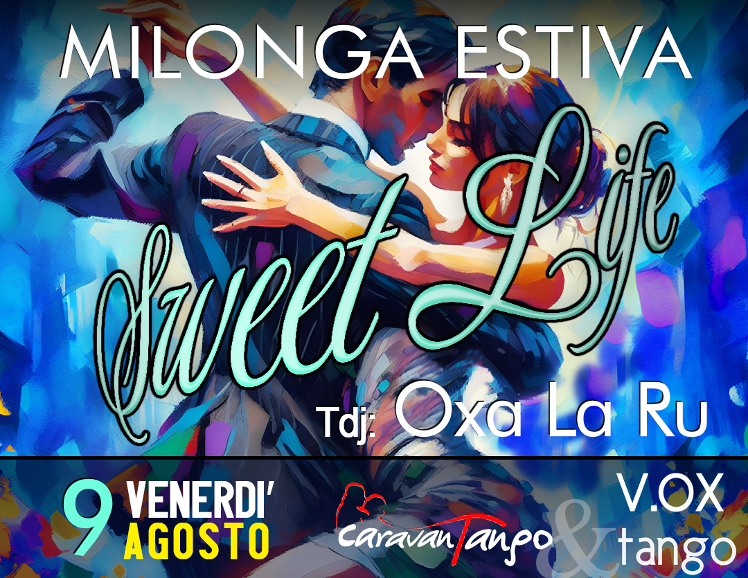 Milonga d'Estate_Sweet Life_Tdj: Oxa La Ru
