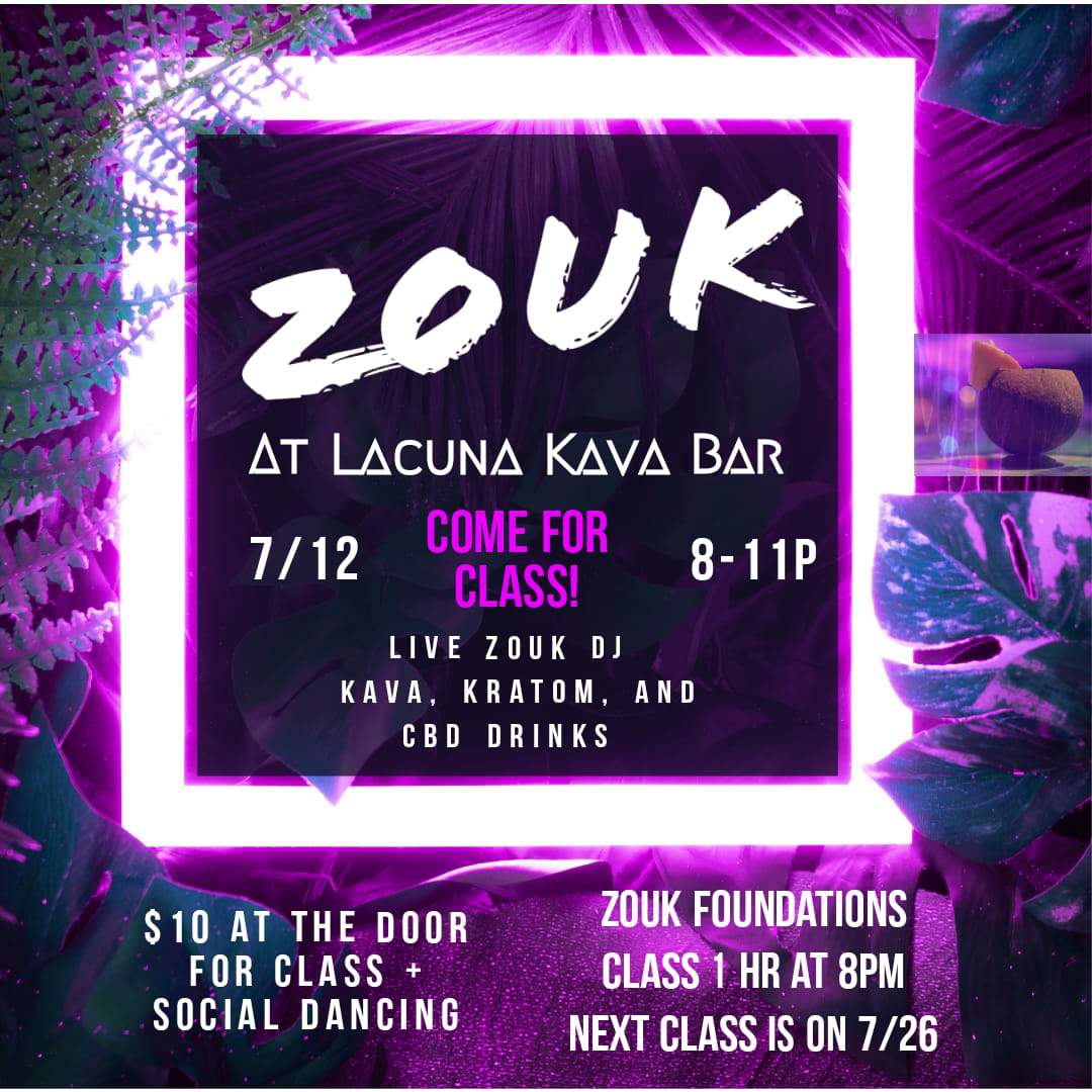 Zouk at Lacuna Kava Bar!