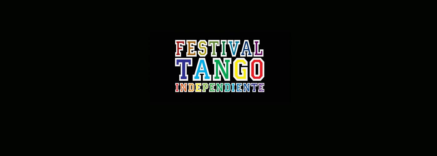 Festival de Tango Independiente - Sábado 14 de Marzo - 17hs. puntual