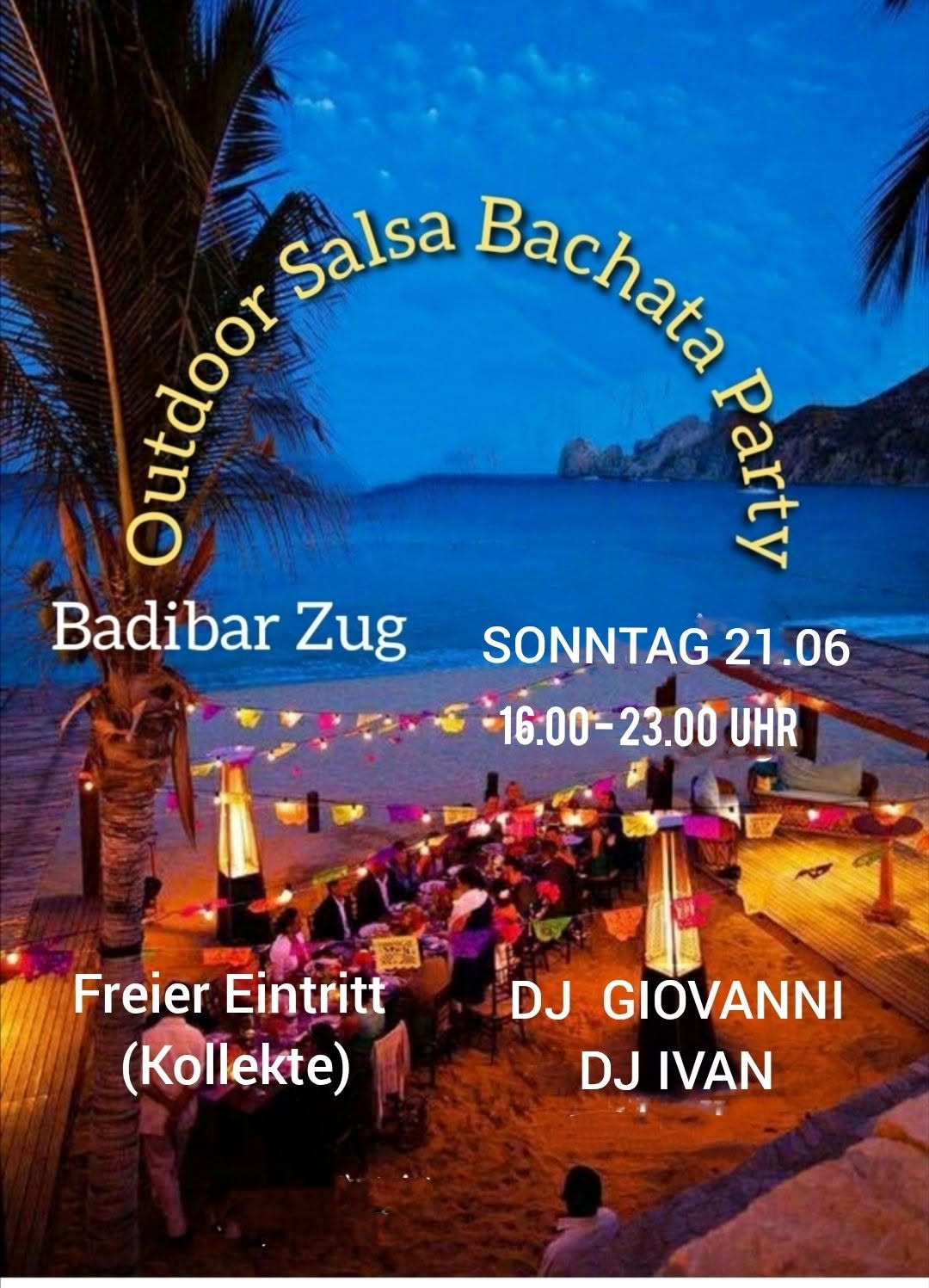 Outdoor Salsa Bachata Party direkt am Zugersee, So.21.06 Gratis Eintritt Dj Giovanni Dj Ivan