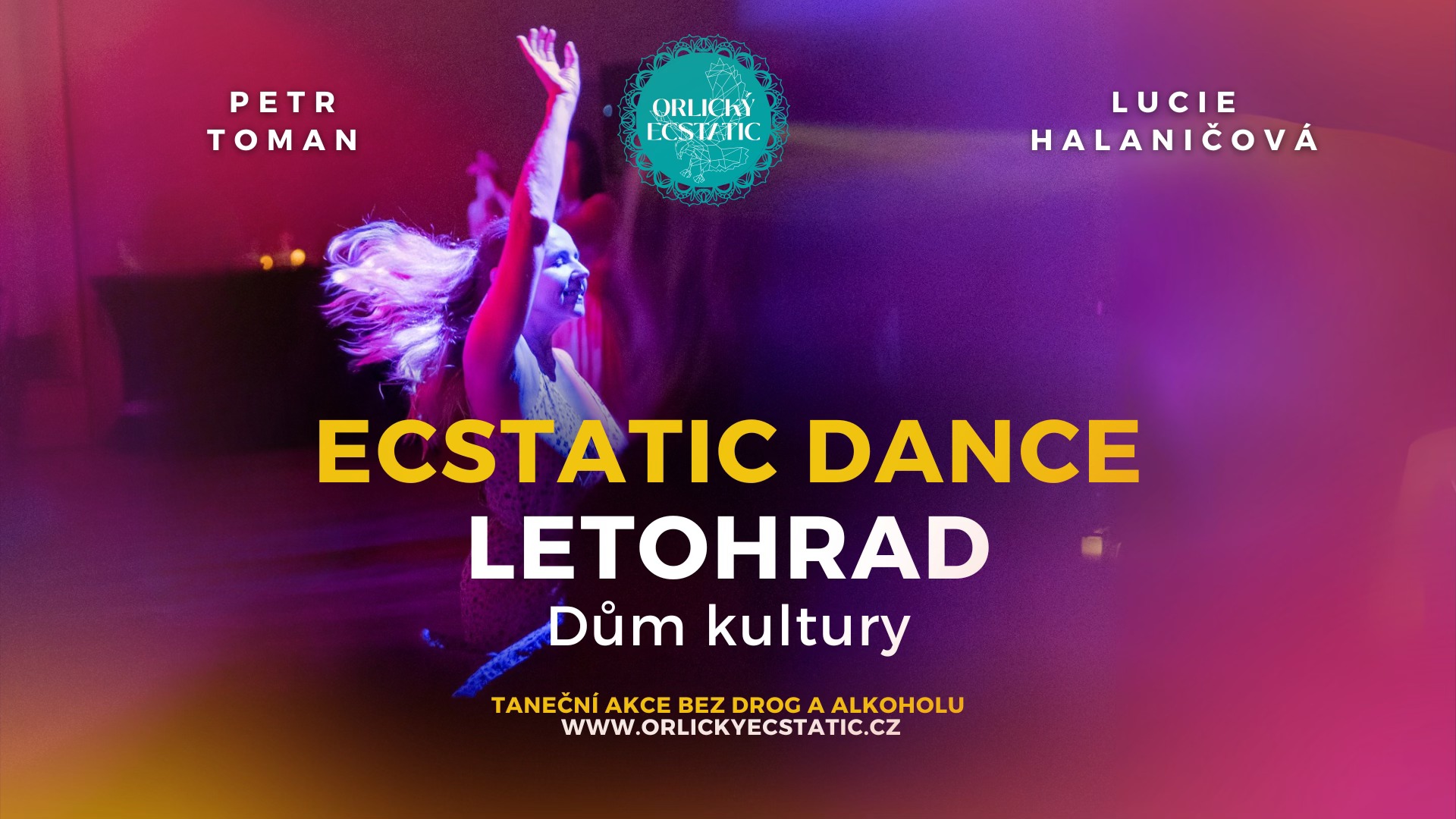 ECSTATIC DANCE LETOHRAD Orlický Ecstatic Pondělí 18.5. Dům kultury, Letohrad