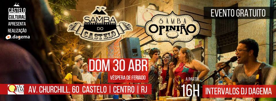 Samba do Castelo recebe Samba Opinião Domingo Véspera de Feriado
