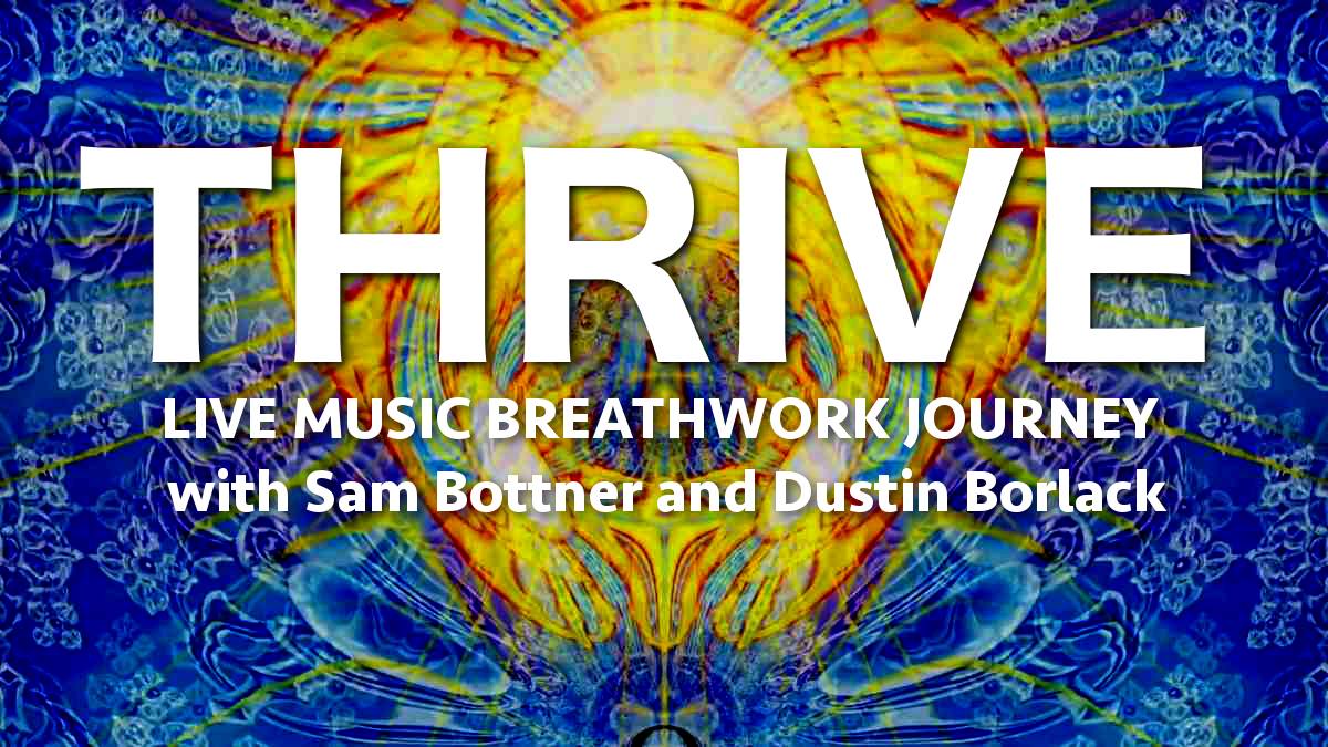 Thrive: Live Music Breathwork Journey