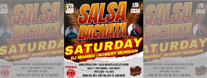 SATURDAY JANUARY 17TH SALSA & BACHATA AT TANGO DEL REY