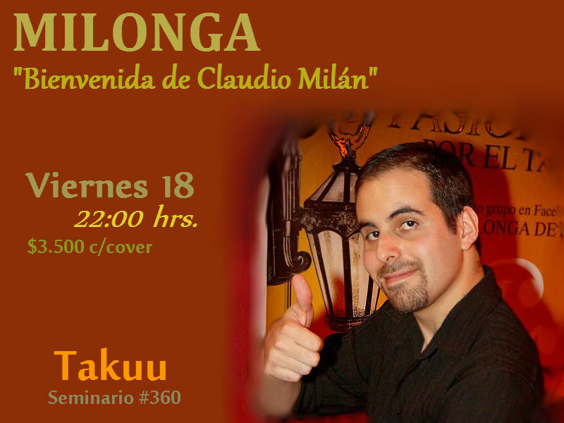 "Milonga de bienvenida de Claudio Milán"