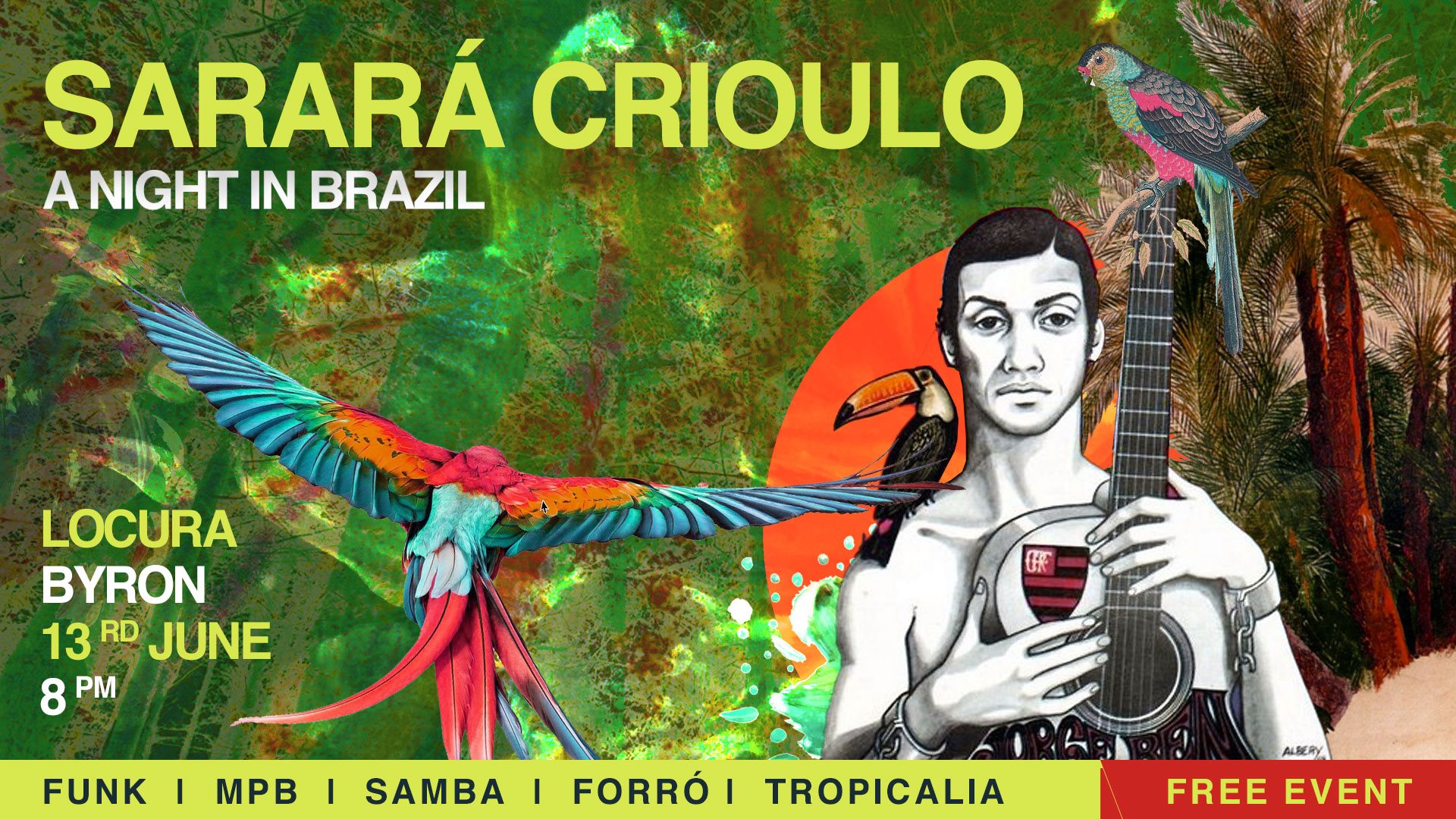 Sarara Crioulo "A night in Brazil" at Locura Byron