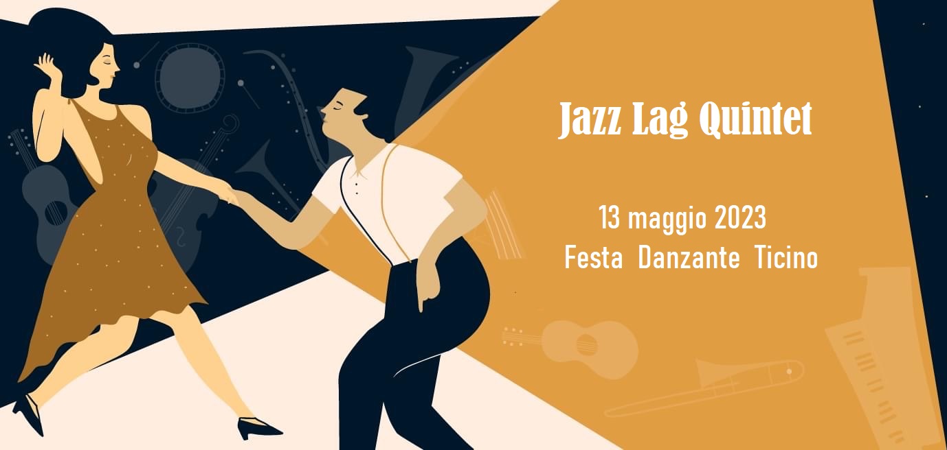 Jazz Lag - Festa Danzante Ticino
