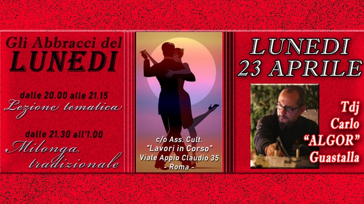 23 aprile "Gli Abbracci del Lunedì", milonga tradizionale a Roma
