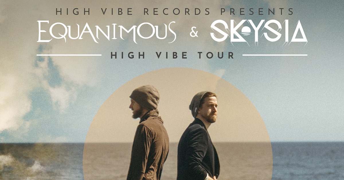 High Vibe Tour ft. Equanimous & Skysia in Los Angeles