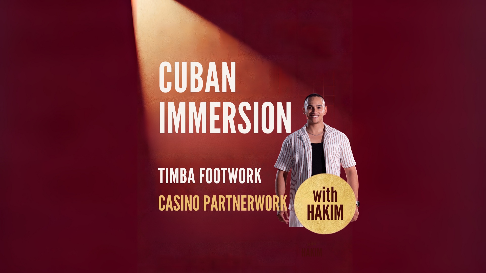 CUBAN IMMERSION with Hakim: Footwork & Partnerwork