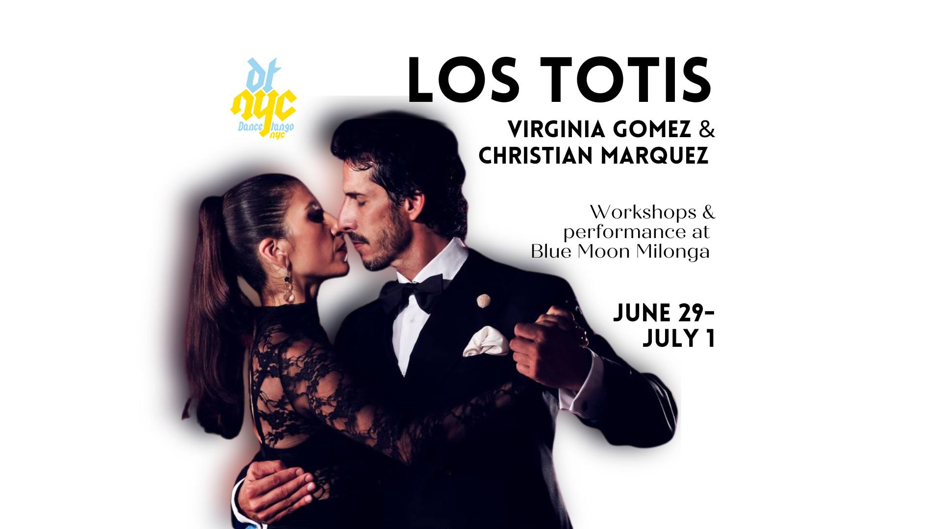 Los Totis are back in NYC! Workshops and Performance at Blue Moon Milonga