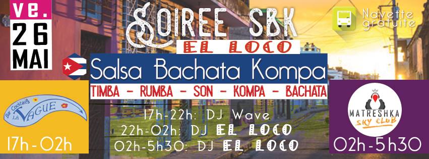 Soirée SBK ( Salsa-Bachata-Kompa ) avec Dj El Loco