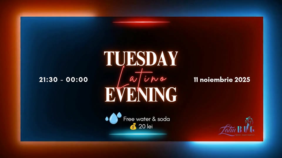 TUESDAY LATINO EVENING