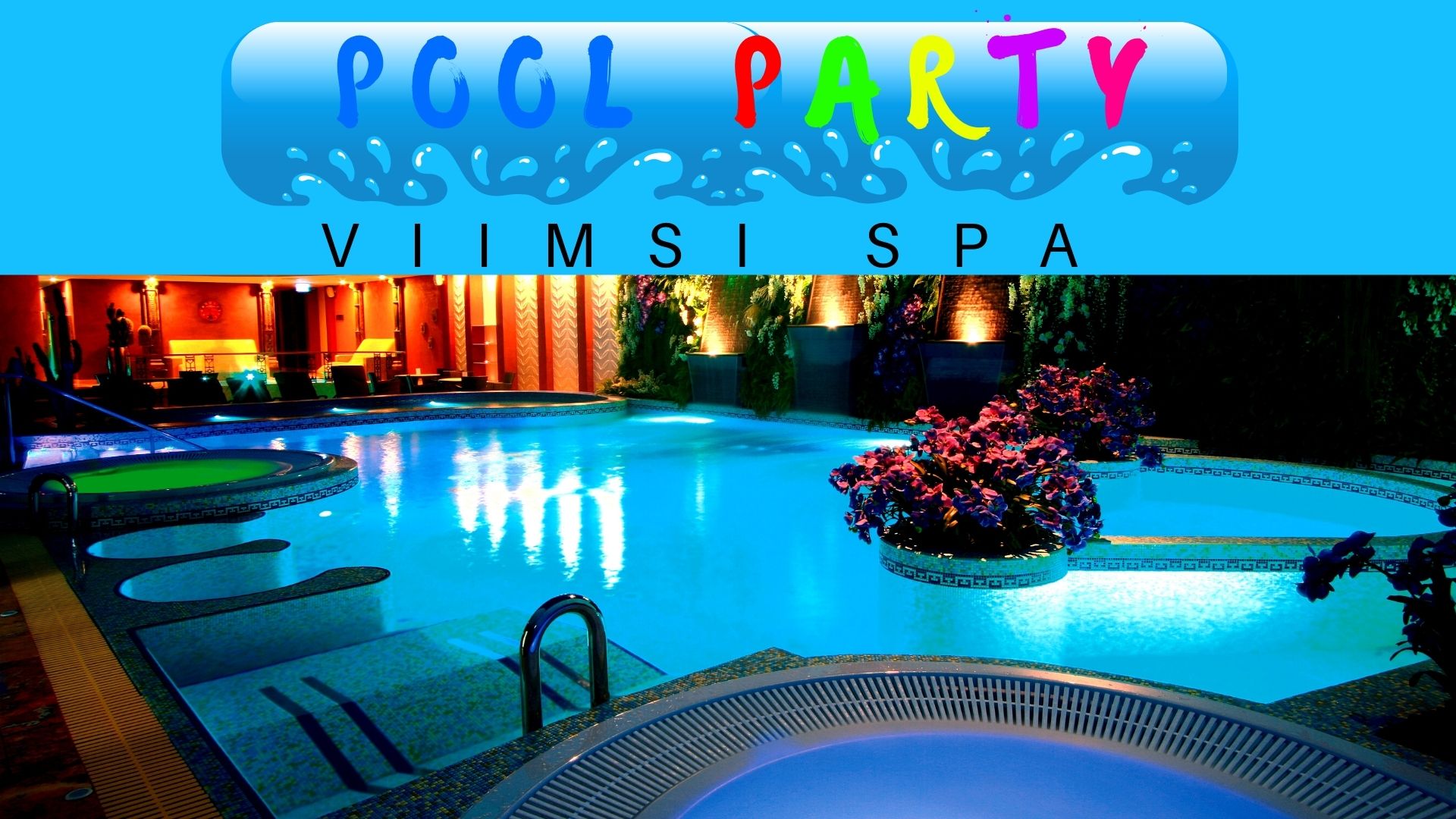 POOL PARTY.