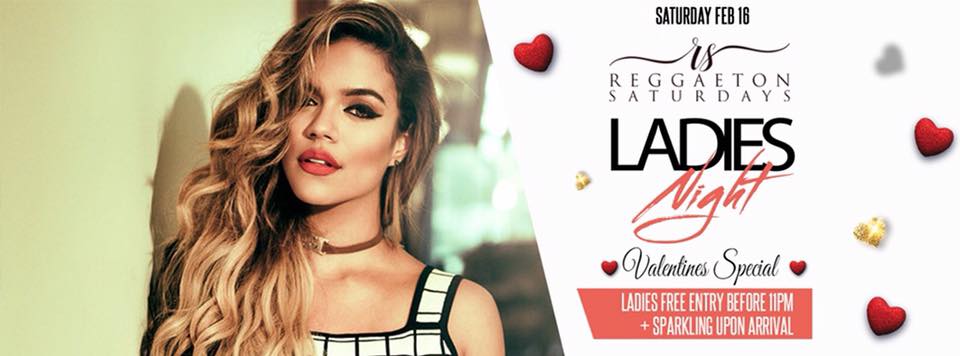 Reggaeton Saturdays - Ladies Night - Valentines 16.02.19