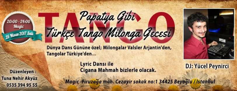 25 Nisan 2017 Salı Papatya gibi bir Türkçe Tango Gecesi