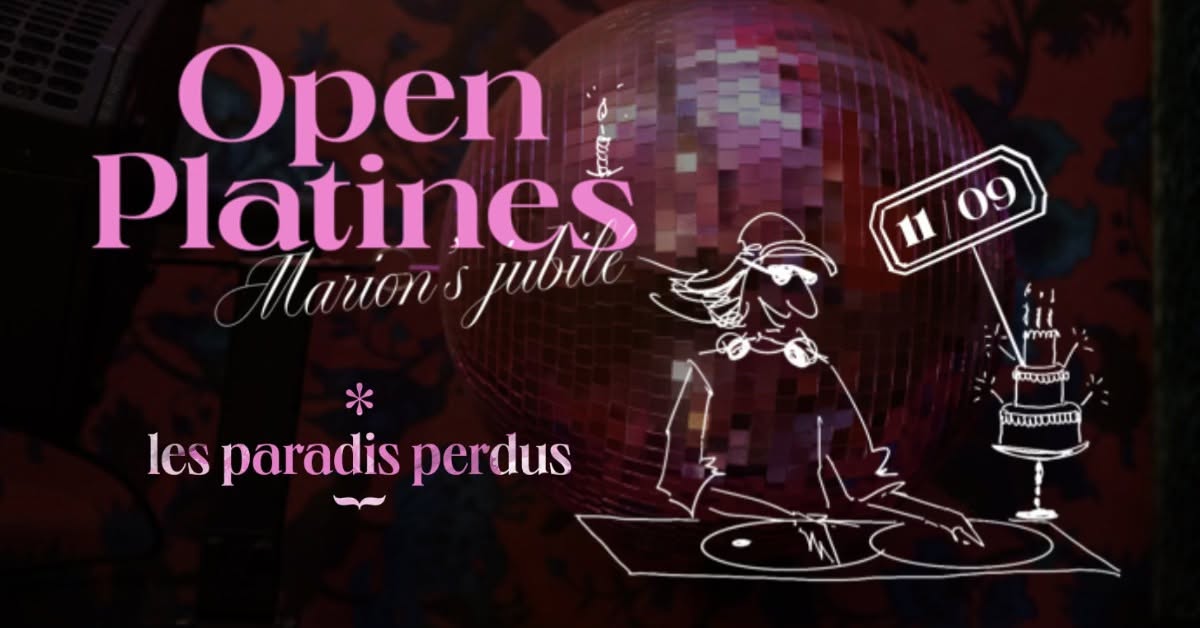 Open Platines x Marion's Birthday
