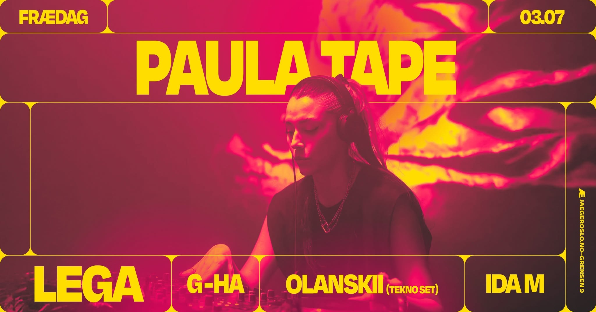 Frædag: Paula Tape + Lega + g-HA + Olanskii (Tekno set) + Ida M