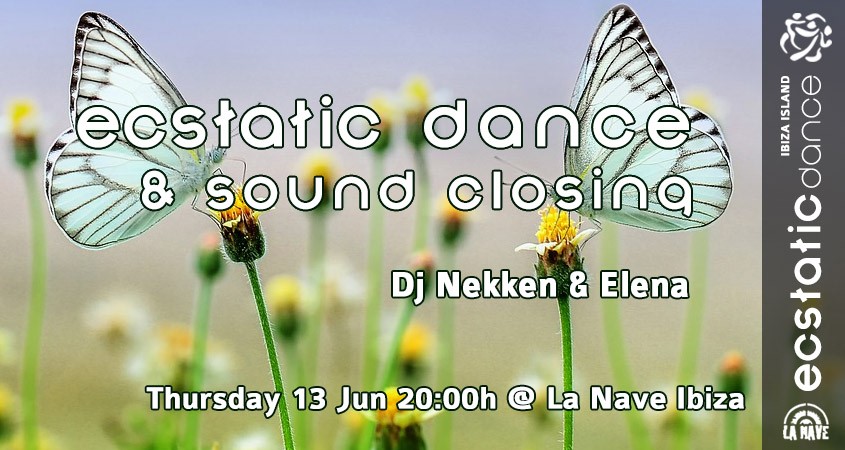Ecstatic Dance & Sound Closing Dj Nekken & Elena