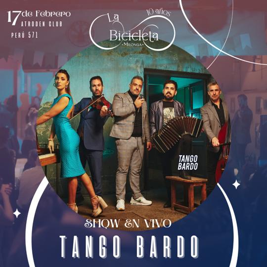 Milonga La Bicicleta: Tango Bardo en vivo !!!!