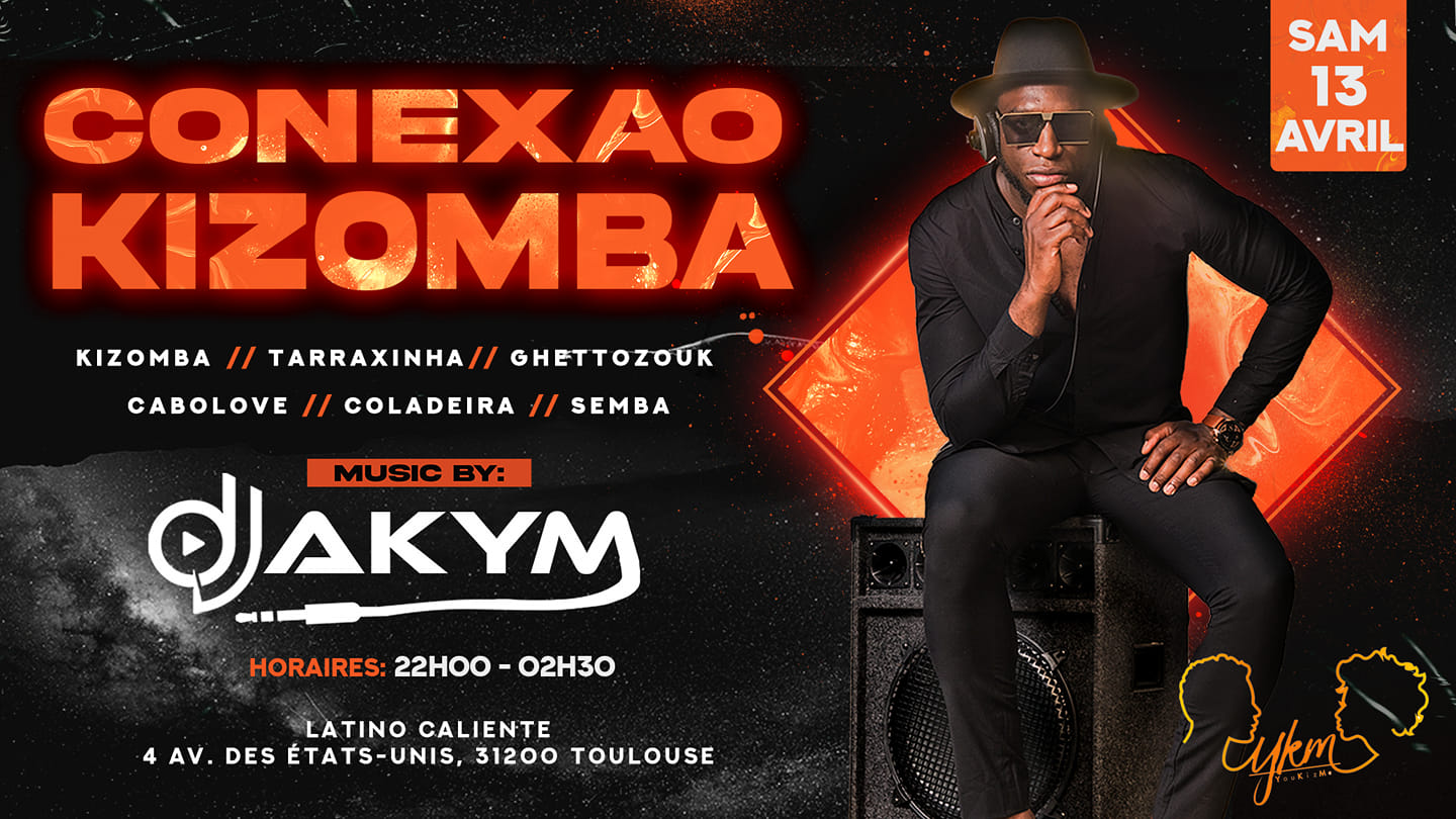 Conexão kizomba DJ AKYM samedi 13 Avril