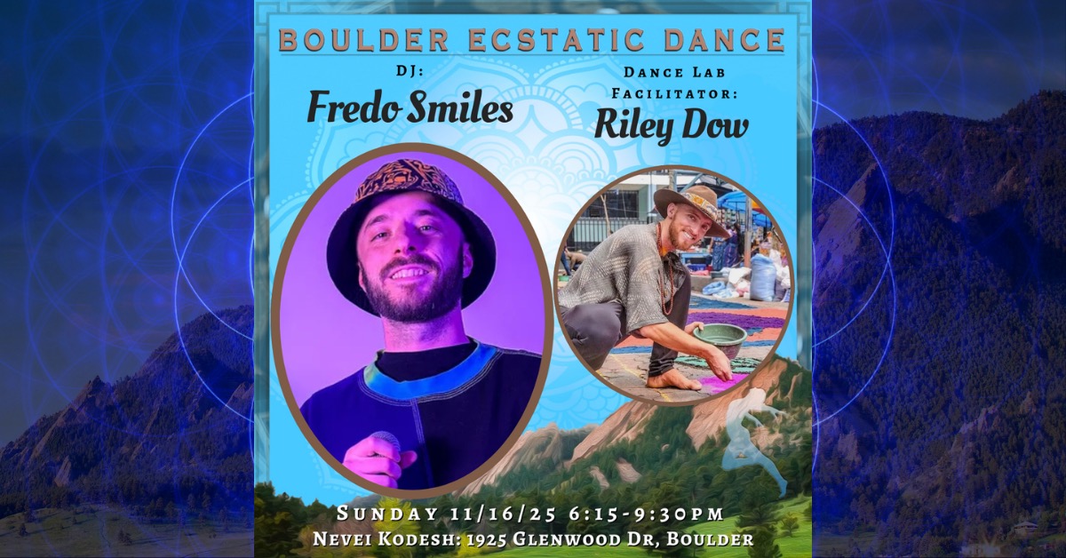 Boulder Ecstatic Dance (BED) - Fredo Smiles 11 16
