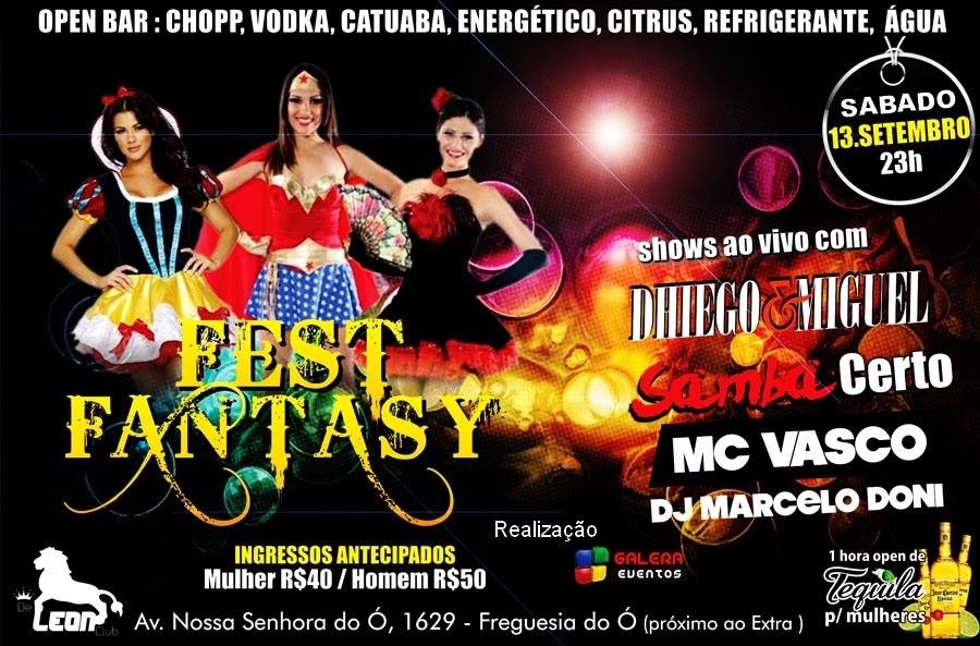 ★É HOJE O GRANDE DIA.. FEST FANTASY OPEN BAR DE LEON CLUB GALERA EVENTOS ★É