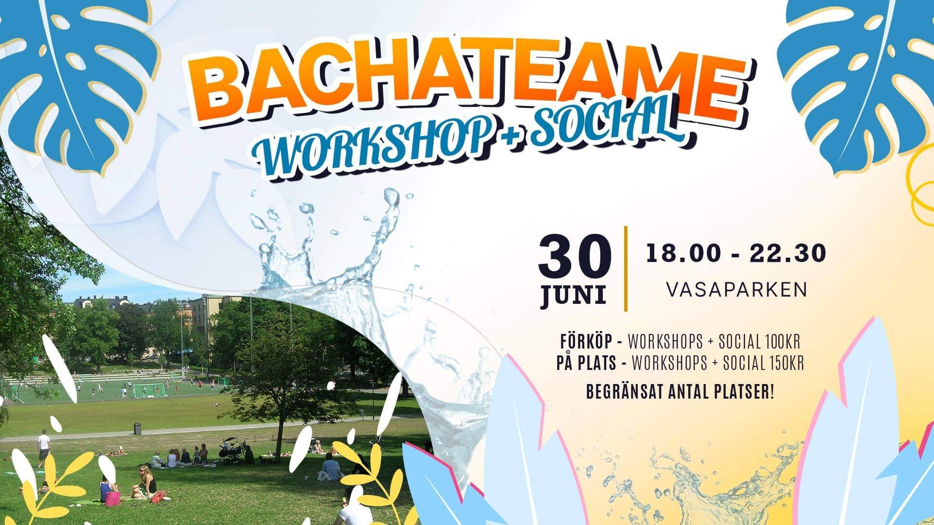 Bachateaame!! ONSDAG 30 juni - Vasaparken