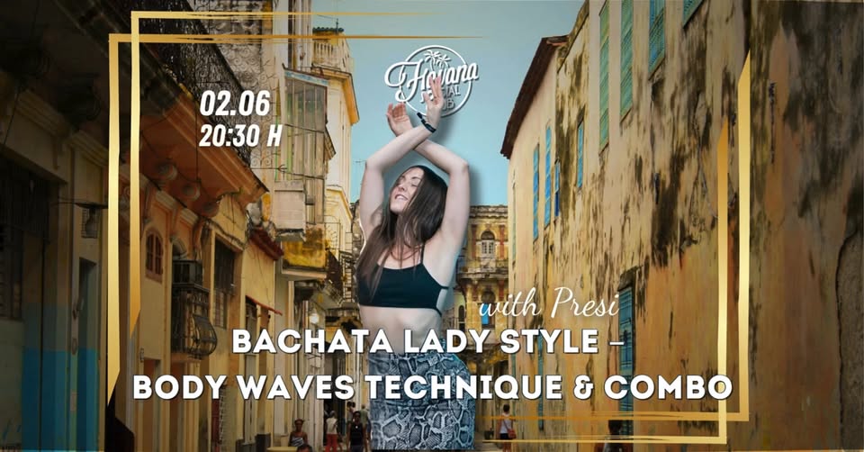 Bachata Lady Style with Presi Body Waves Technique & Combo
