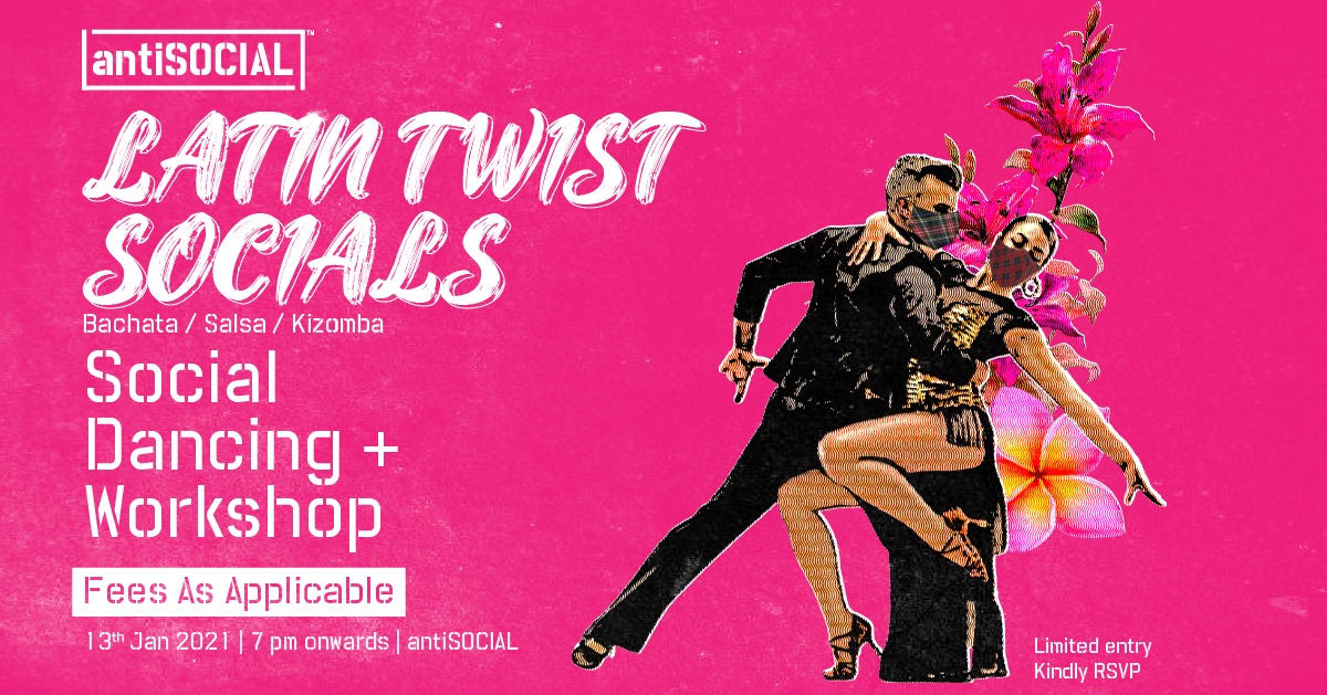 Latin Twist Socials Wed 13th Jan at antiSOCIAL, Mumbai