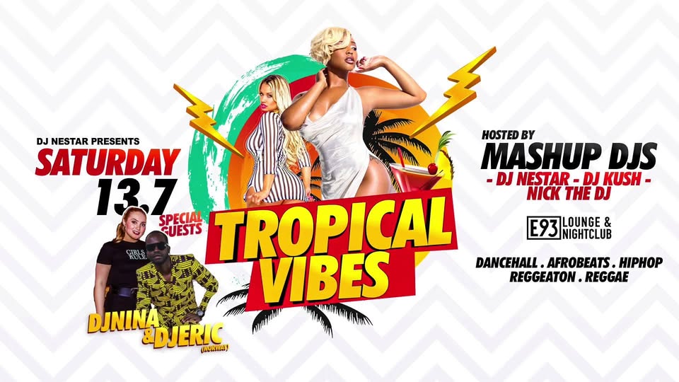 Tropical Vibes Saturday 13.7 Club E93