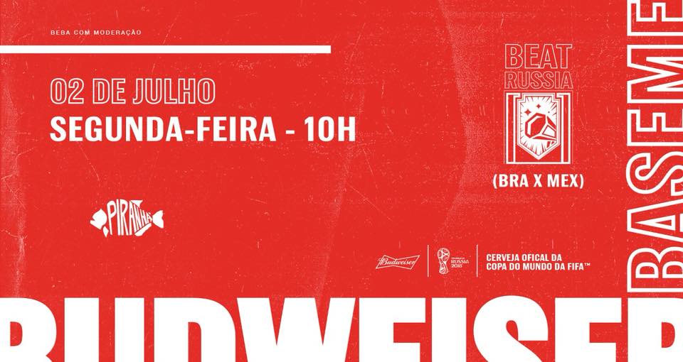 Brasil vs México + Piranha no Bud Basement
