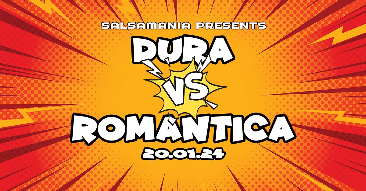Salsamania Jan - Dura Versus Romantica with Bachata Lounge