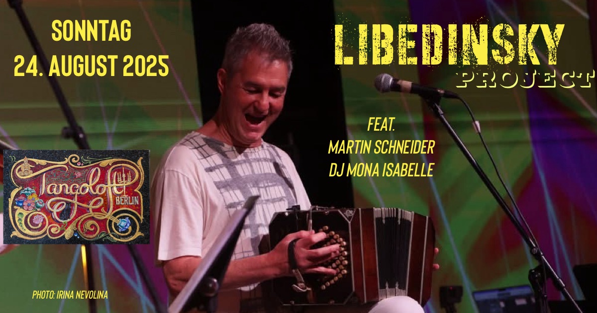 LIBEDINSKY PROJECT ⚜️ Sunday Milonga ⚜️ feat. Martin Schneider ⚜️ DJ Mona Isabelle