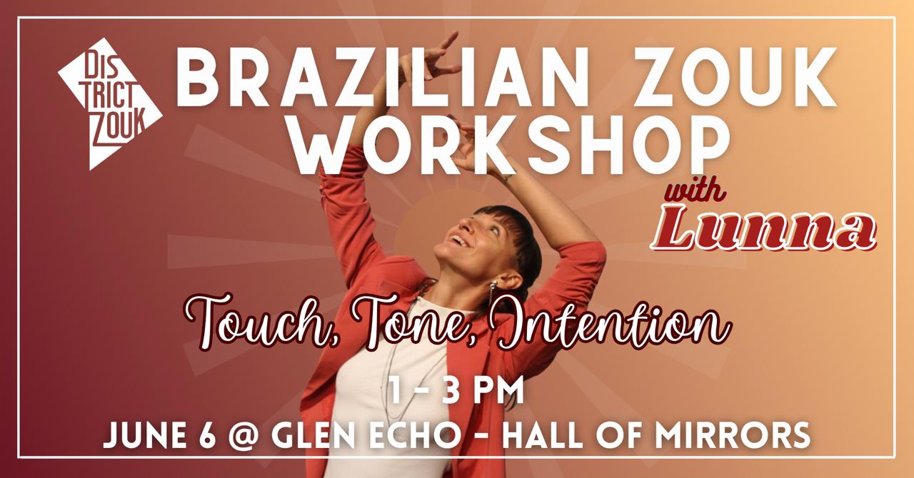Brazilian Zouk Workshop: Touch, Tone and Intention w Lunna