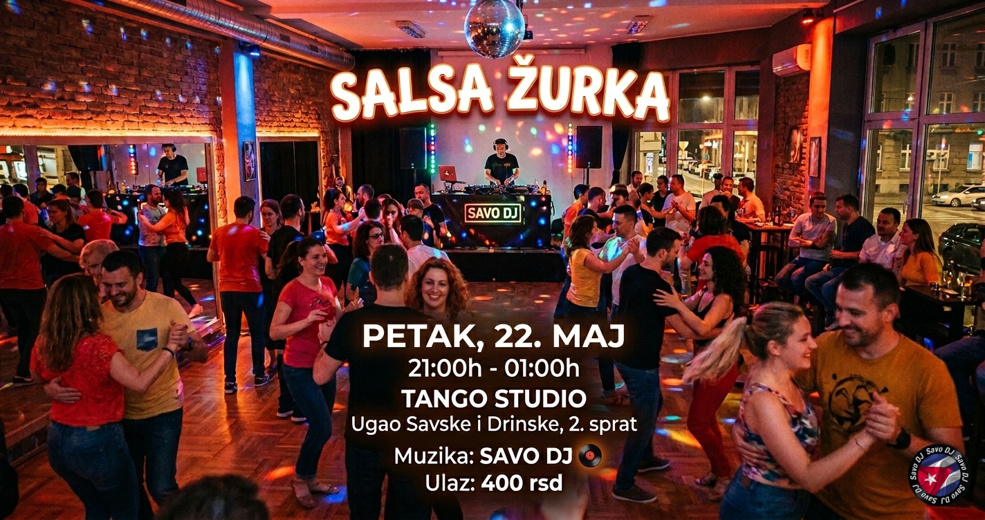 SALSA ŽURKA 🥳 PETAK 22. MAJ 🎧 SAVO DJ 🏠 TANGO STUDIO