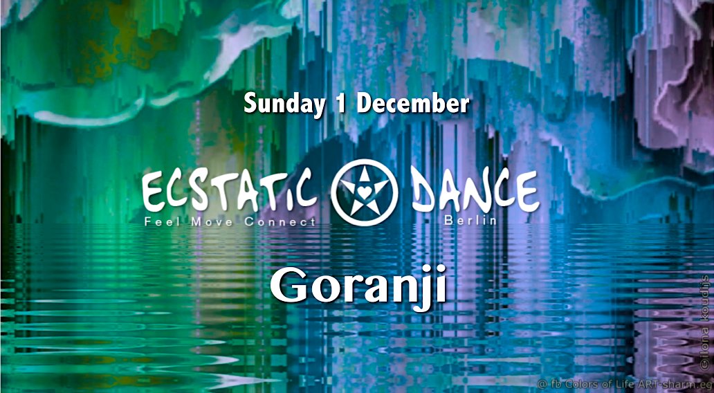 Ecstatic Dance ✦ Goranji ✦ Contango ✦ Soundhealing