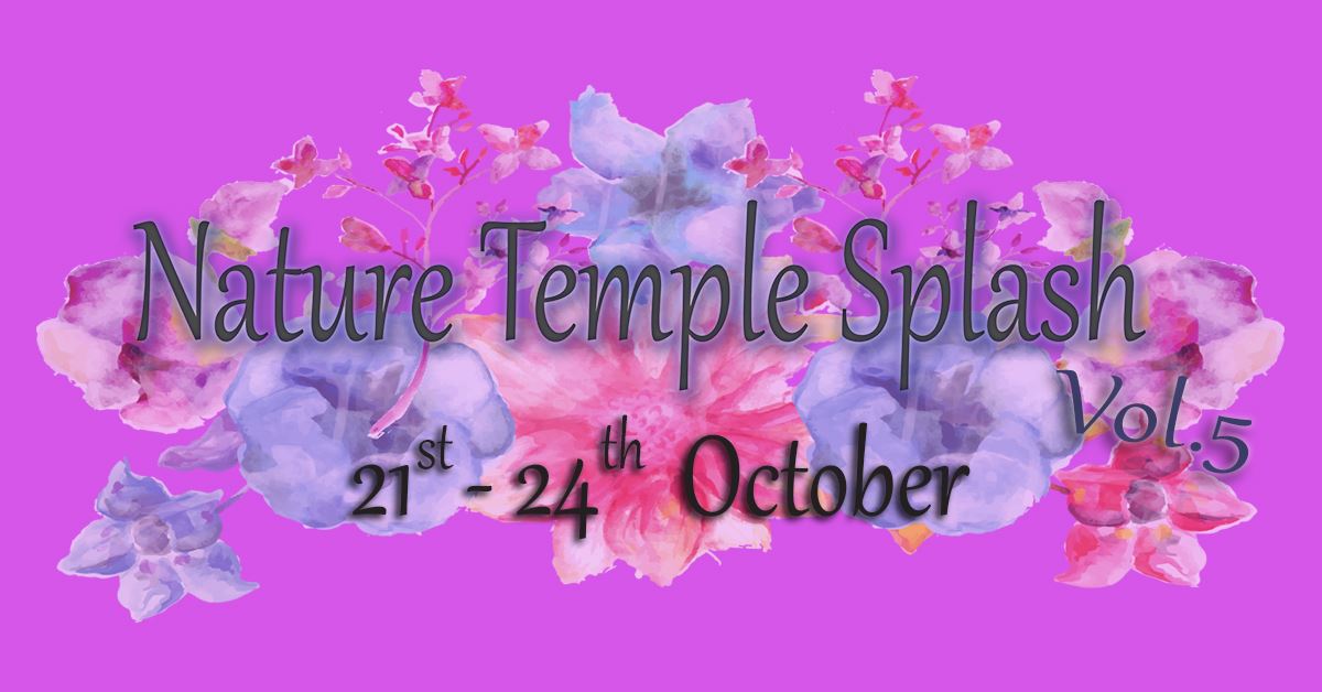 Nature Temple Splash Vol. 5 : : elemental play : : long-weekend