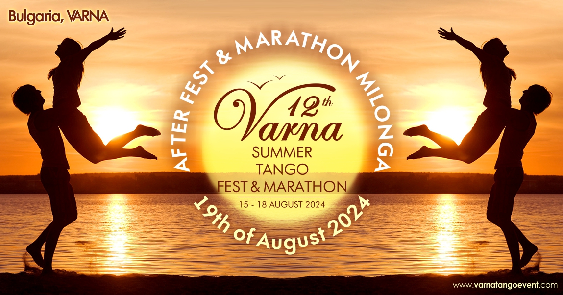 AFTER FEST & MARATHON milonga of the 12th Varna Summer TANGO Fest & Marathon, 15-18 August 2024