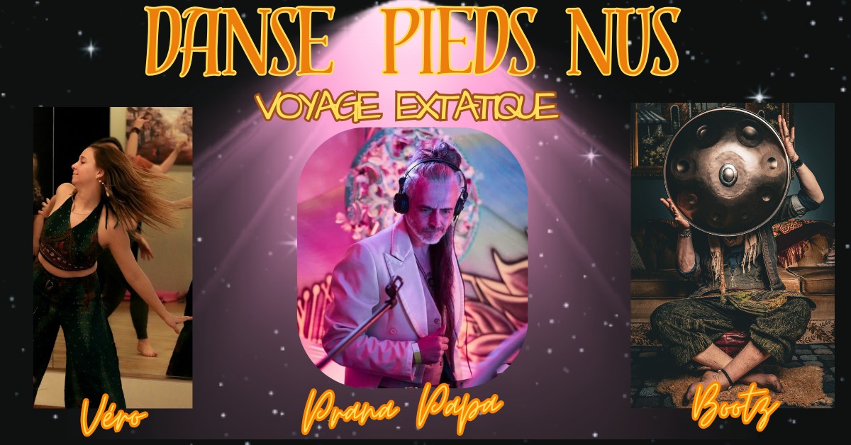 Voyage Extatique avec Prana Papa đ„ Be you đ¶