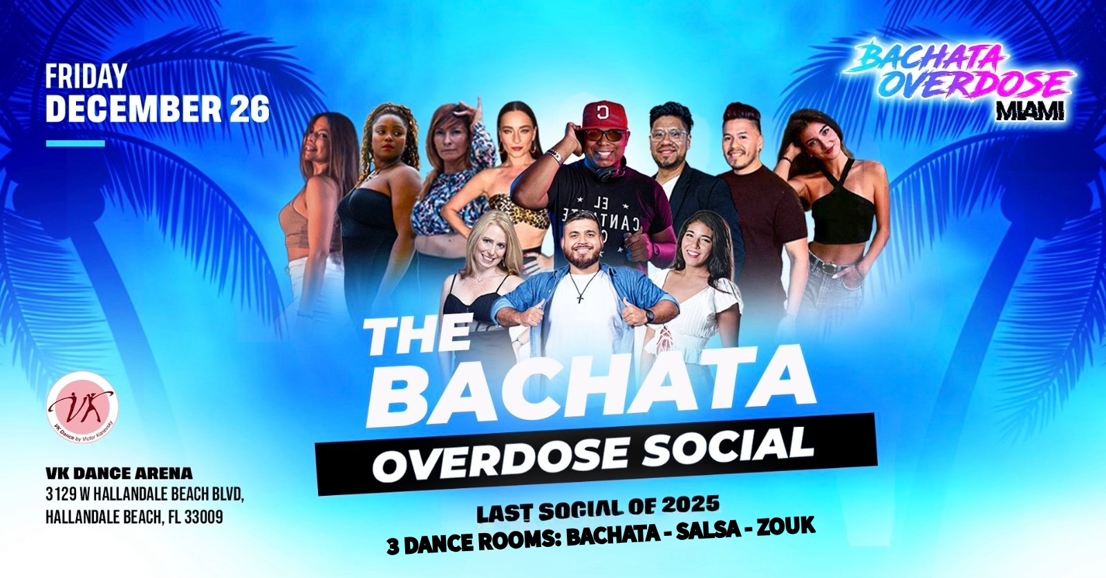 ‼️THE BACHATA OVERDOSE SOCIAL💃FRIDAY DECEMBER 26🎆NEW YEAR🎂3 DANCE ROOMS:BACHATA-SALSA-ZOUK😍💯