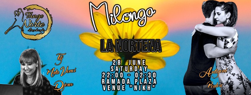 MILONGA La Nortena - 28 June Saturday - RAMADA PLAZA THRAKI