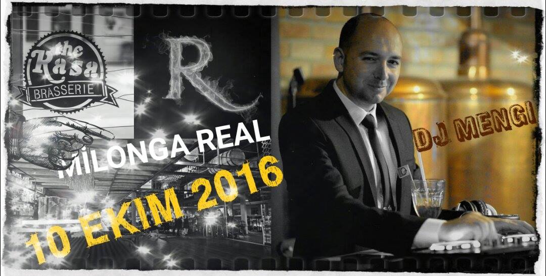 Milonga REAL & Dj Murat MENGİ & 10 Ekim 2016