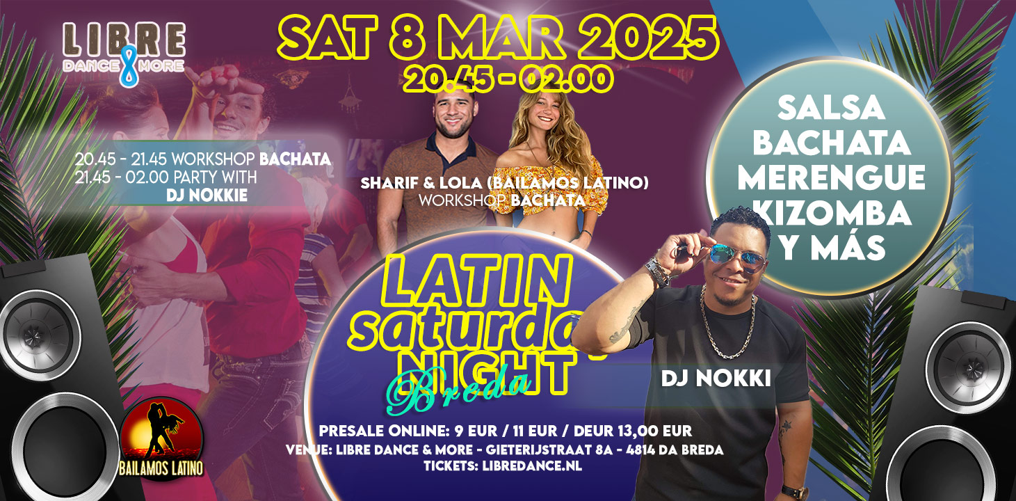 ZAT 8 MAART 2025 LATIN SATURDAY BREDA DJ NOKKI Workshop BACHATA SHARIF & LOLA