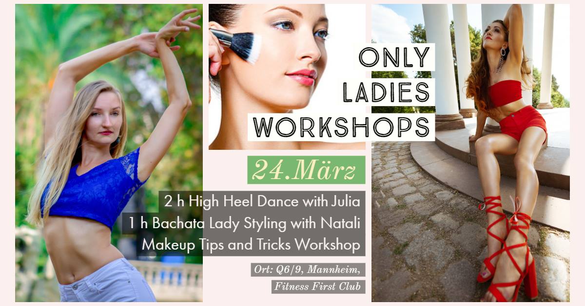 Ladies Workshops: High Heels Dance, Bachata & Makeup