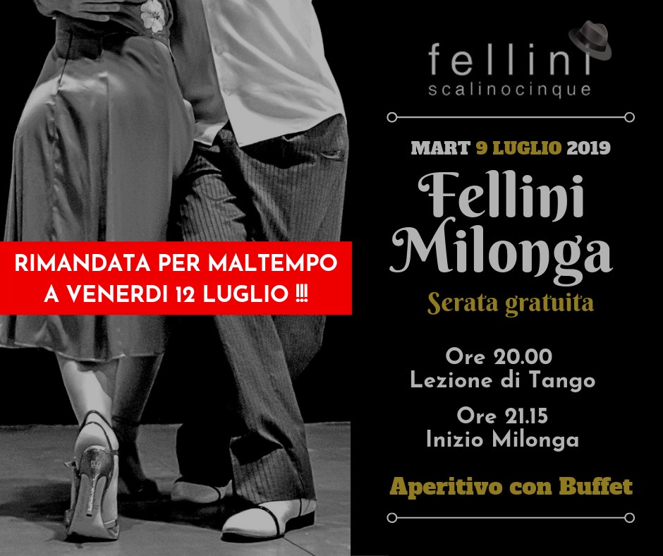 Rinviata a venerdì 12 luglio - Fellini Milonga - serata gratuita